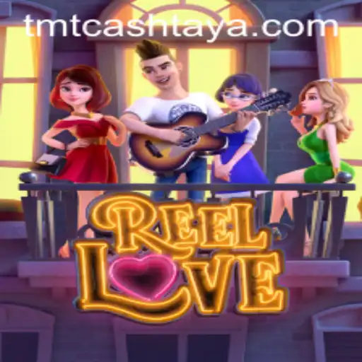 ReelLove: A Thrilling Online Casino Experience with TMT CASH