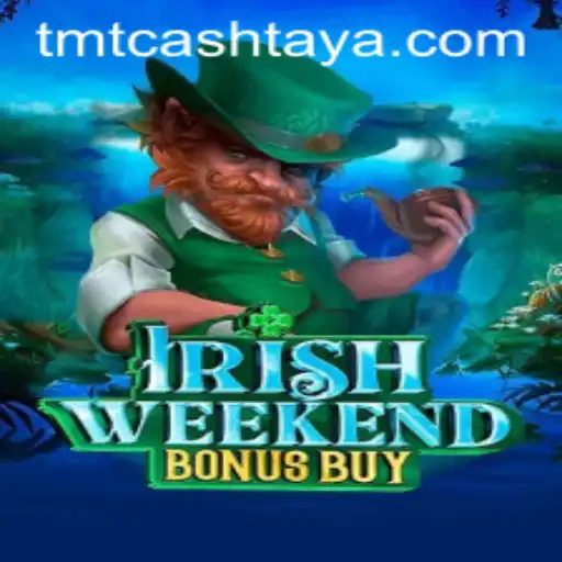 Exploring IrishWeekendBonusBuy: A Gaming Experience Elevated by TMT CASH